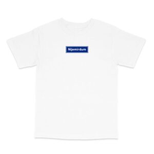 T-Shirt Nijemirdum